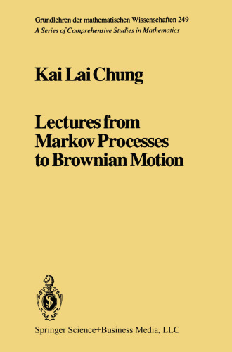 Lectures from Markov Processes to Brownian Motion