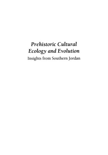 Prehistoric Cultural Ecology and Evolution: Insights from Southern Jordan