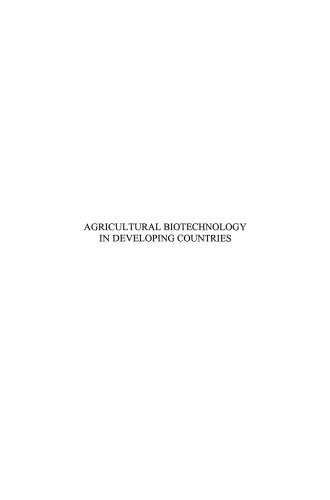 Agricultural Biotechnology in Developing Countries: Towards Optimizing the Benefits for the Poor