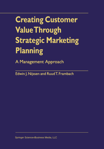 Creating Customer Value Through Strategic Marketing Planning: A Management Approach