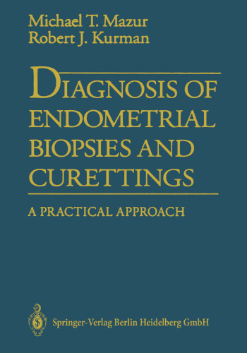 Diagnosis of Endometrial Biopsies and Curettings: A Practical Approach