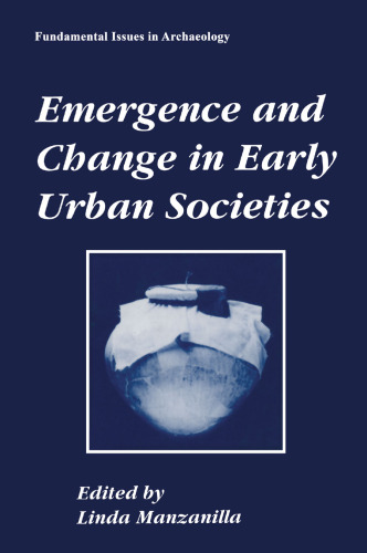 Emergence and Change in Early Urban Societies