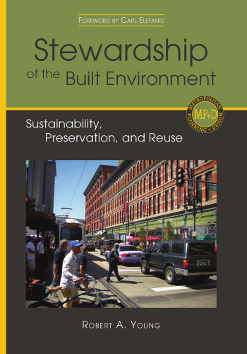 Stewardship of the Built Environment: Sustainability, Preservation, and Reuse