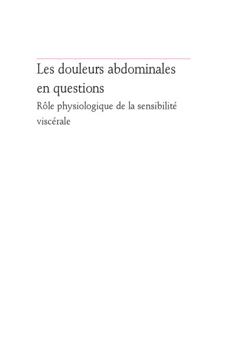 Les douleurs abdominales en questions: Rôle physiologique de la sensibilité viscérale