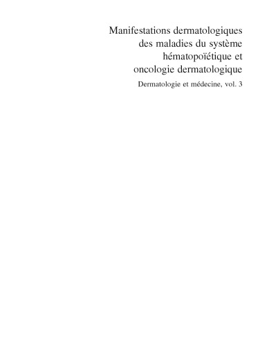 Manifestations dermatologiques des maladies du système hématopoïétique et oncologie dermatologique: Dermatologie et médecine, vol. 3