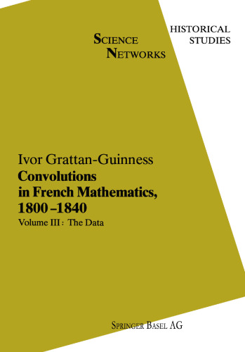 Convolutions in French Mathematics, 1800–1840: From the Calculus and Mechanics to Mathematical Analysis and Mathematical Physics