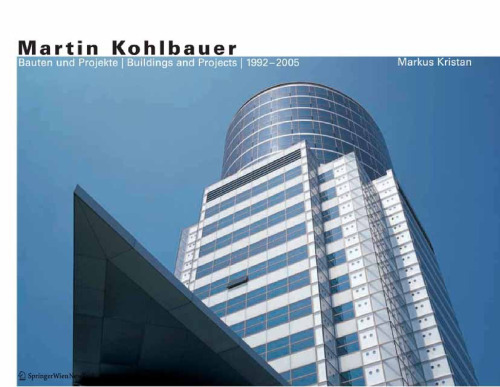 Martin Kohlbauer: Bauten und Projekte 1992–2005