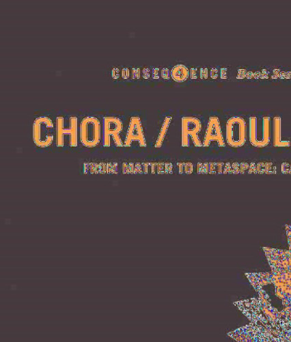 Chora / Raoul Bunschoten: From Matter to Metaspace: Cave, Ground, Horizon, Wind