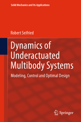 Dynamics of Underactuated Multibody Systems: Modeling, Control and Optimal Design