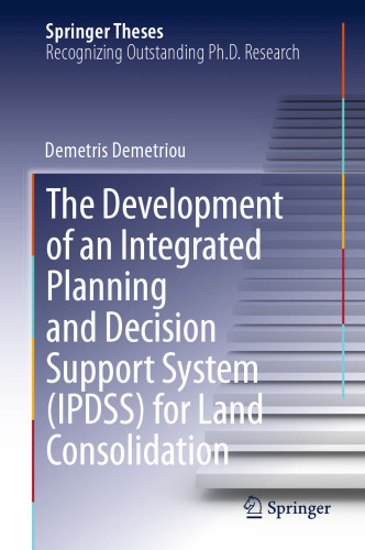 The Development of an Integrated Planning and Decision Support System (IPDSS) for Land Consolidation