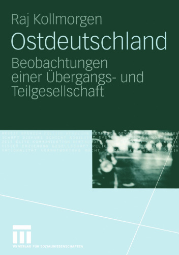 Ostdeutschland: Beobachtungen einer Übergangs- und Teilgesellschaft