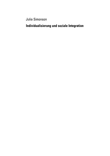 Individualisierung und soziale Integration: Zur Entwicklung der Sozialstruktur und ihrer Integrationsleistungen