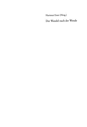 Der Wandel nach der Wende: Gesellschaft, Wirtschaft, Politik in Ostdeutschland