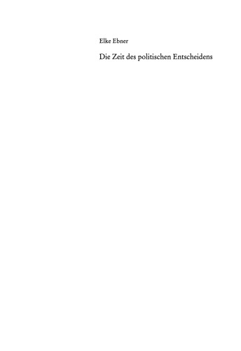 Die Zeit des politischen Entscheidens: Zwischen medialer Unmittelbarkeit und institutioneller Lähmung