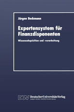 Expertensystem für Finanzdisponenten: Wissensakquisition und -verarbeitung