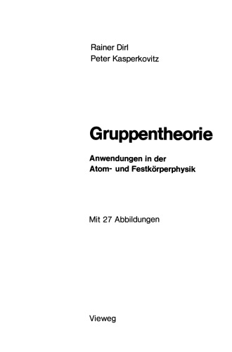 Gruppentheorie: Anwendungen in der Atom- und Festkörperphysik