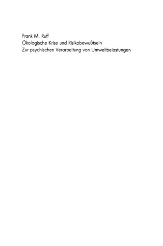 Ökologische Krise und Risikobewußtsein: Zu psychischen Verarbeitung von Umweltbelastungen