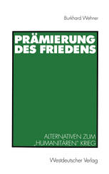 Prämierung des Friedens: Alternativen zum „humanitären“ Krieg