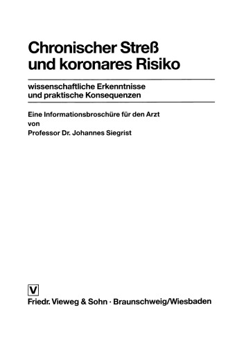 Chronischer Streß und koronares Risiko: wissenschaftliche Erkenntnisse und praktische Konsequenzen