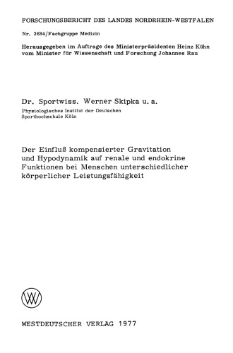 Der Einfluß kompensierter Gravitation und Hypodynamik auf renale und endokrine Funktionen bei Menschen unterschiedlicher körperlicher Leistungsfähigkeit