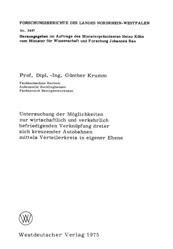 Untersuchung der Möglichkeiten zur wirtschaftlich und verkehrlich befriedigenden Verknüpfung dreier sich kreuzender Autobahnen mittels Verteilerkreis in eigener Ebene