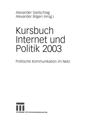 Kursbuch Internet und Politik 2003: Politische Kommunikation im Netz