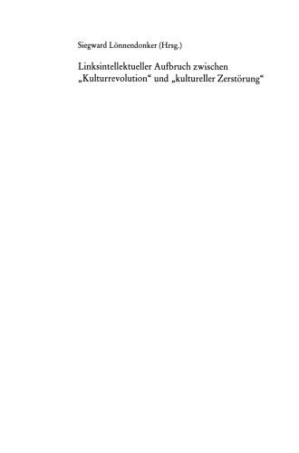 Linksintellektueller Aufbruch zwischen „Kulturrevolution“ und „kultureller Zerstörung“: Der Sozialistische Deutsche Studentenbund (SDS) in der Nachkriegsgeschichte (1946–1969). Dokumentation eines Symposiums