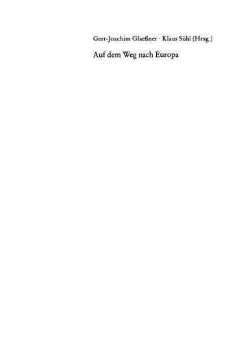 Auf dem Weg nach Europa: Europäische Perspektiven nach dem Ende des Kommunismus