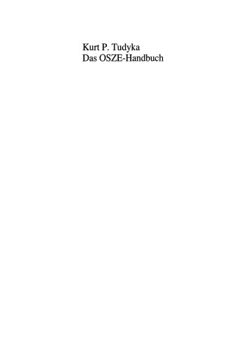 Das OSZE-Handbuch: Die Organisation für Sicherheit und Zusammenarbeit von Vancouver bis Wladiwostok