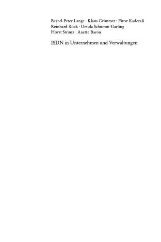 ISDN in Unternehmen und Verwaltungen: Trends, Chancen und Risiken. Abschlußbericht der ISDN-Forschungskommission des Landes NRW Mai 1989 bis Januar 1995