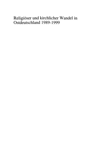 Religiöser und kirchlicher Wandel in Ostdeutschland 1989–1999