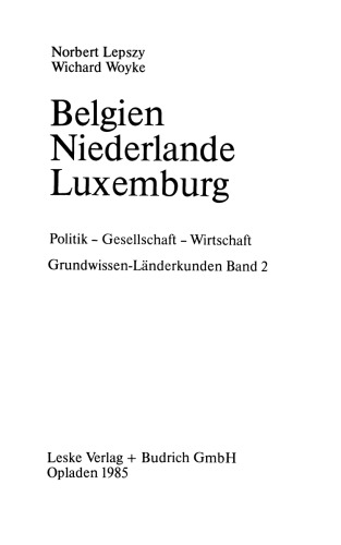 Belgien Niederlande Luxemburg: Politik — Gesellschaft — Wirtschaft