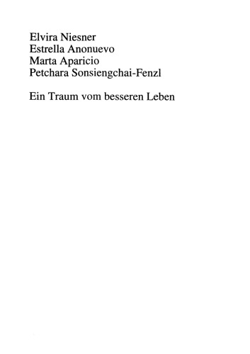 Ein Traum vom besseren Leben: Migrantinnenerfahrungen, soziale Unterstützung und neue Strategien gegen Frauenhandel