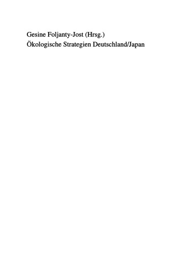 Ökologische Strategien Deutschland/Japan: Umweltverträgliches Wirtschaften im Vergleich