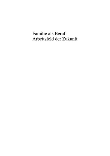 Familie als Beruf: Arbeitsfeld der Zukunft