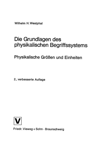 Die Grundlagen des physikalischen Begriffssystems: Physikalische Größen und Einheiten