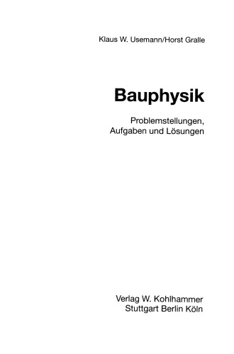 Bauphysik: Problemstellungen, Aufgaben und Lösungen