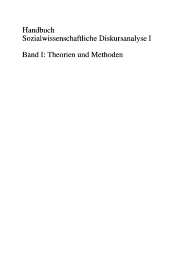 Handbuch Sozialwissenschaftliche Diskursanalyse: Band I: Theorien und Methoden