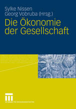 Die Ökonomie der Gesellschaft: Festschrift für Heiner Ganßmann