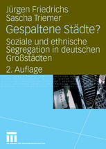 Gespaltene Städte?: Soziale und ethnische Segregation in deutschen Großstädten