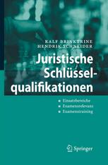 Juristische Schlüsselqualifikationen: Einsatzbereiche — Examensrelevanz — Examenstraining