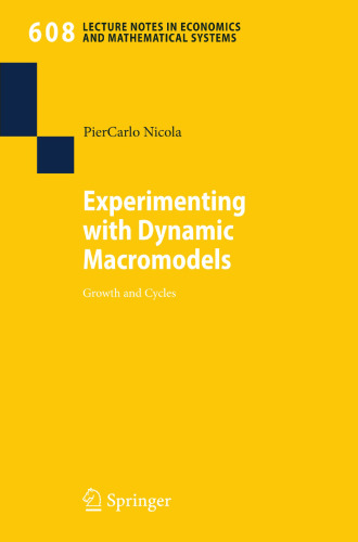 Experimenting with Dynamic Macromodels: Growth and Cycles