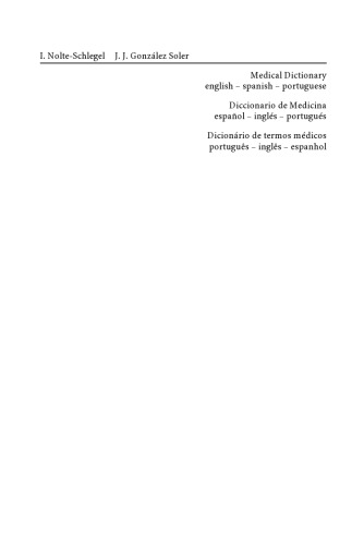 Medical Dictionary/Diccionario de Medicina/Dicionário de termos médicos: english — spanish — portuguese/español — inglés — portugués/português — inglês — espanhol