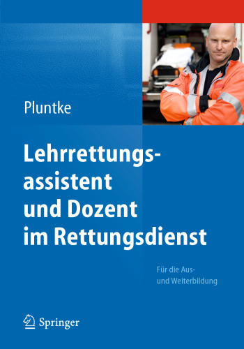 Lehrrettungsassistent und Dozent im Rettungsdienst: Für die Aus- und Weiterbildung