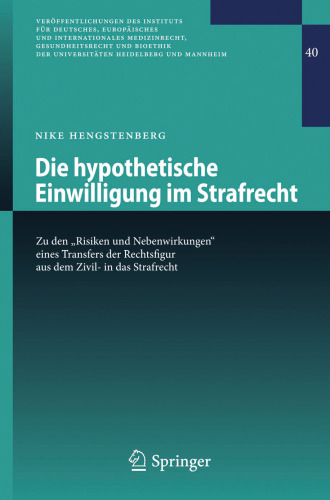 Die hypothetische Einwilligung im Strafrecht: Zu den 