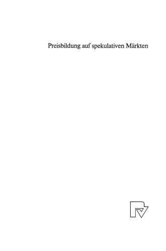 Preisbildung auf spekulativen Märkten: Ansätze für eine sozioökonomische Formalisierung