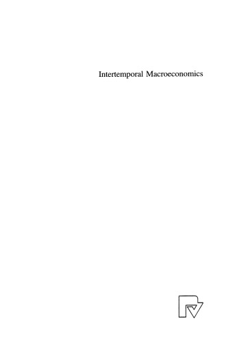 Intertemporal Macroeconomics: Deficits, Unemployment, and Growth