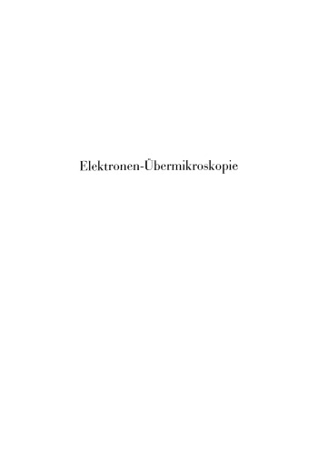 Elektronen-Übermikroskopie: Physik · Technik · Ergebnisse