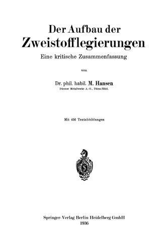 Der Aufbau der Zweistofflegierungen: Eine kritische Zusammenfassung