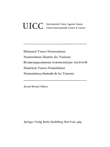 Illustrated Tumor Nomenclature / Nomenclature illustrée des Tumeurs / Иллюстрированная номенклатура опуxолеӥ / Illustrierte Tumor-Nomenklatur / Nomenclatura ilustrada de los Tumores